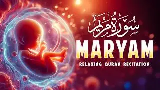 Surah Maryam 💖 | The Miracle of Creation | Baby in Mother’s Womb | Heart Touching Recitation