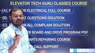 ELEVATOR (LIFT) ONLINE COURSE DETAILS ( Elevator Tech Guru Classes ) By - Aditya Sir