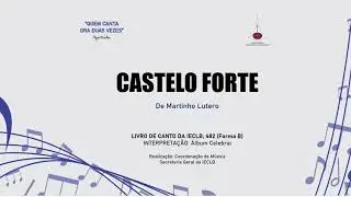 Deus é castelo forte - Martim Lutero