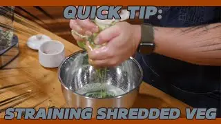 QUICK TIP STRAINING SHREDDED VEG