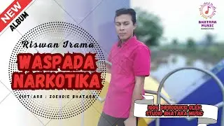 RISWAN IRAMA - WASPADA NARKOTIKA (Official Music Video)
