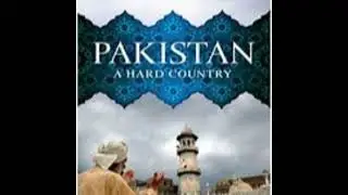 Pakistan's Political Puzzle: Military, Media, and Power | Ep 7 - Pakistan: A Hard Country