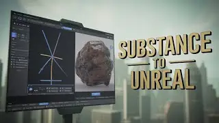 Substance to Maya Workflow | Substance to Unreal Engine Workflow