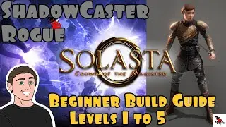 Solasta | SHADOWCASTER ROGUE | BEST STARTER BUILD GUIDE | CATACLYSM DIFFICULTY