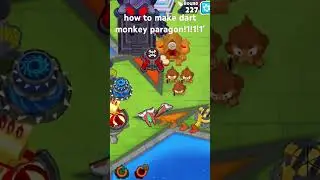 How to make dart monkey paragon in bloons td6