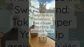 Explore Switzerland in Style: Take a Ferry Trip on a Super Yacht!