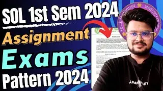 🔥DU SOL 1st Semester 2024 Assignment & Exam Pattern REVEALED - Questions, Marks & Passing Criteria!