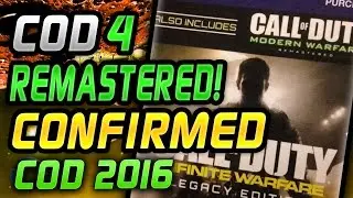 CALL OF DUTY 4 REMASTER CONFIRMED! INFINITE WARFARE! (COD 2016 OFFICAL)
