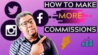 How To Get More Commissions(That Really Pay)