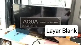 TV Android AQUA LE32AQT6600G Blank