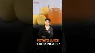 Natural Skincare | Should You Use Potato Juice For Healthy Skin? | Glowing Skin | Radiant Complexion