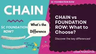 Chain Foundation vs. Foundation Row | Crochet for Beginners