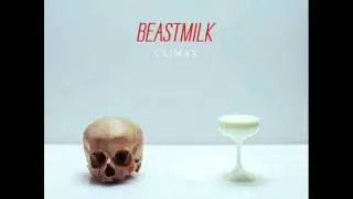 Beastmilk - Love In A Cold World