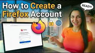 How to Create a Firefox Account Firefox