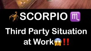 Scorpio ♏️- #scorpio Third Party Situation at Work Evolves