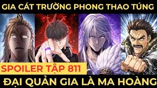 TẬP 811 ĐẠI QUẢN GIA L&Agrave; MA HO&Agrave;NG | GIA C&Aacute;T TRƯỜNG PHONG THAO T&Uacute;NG T&Acirc;M L&Yacute;