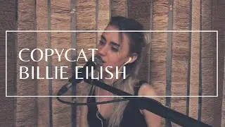 COPYCAT - BILLIE EILISH (COVER)