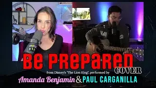 Be Prepared [Disney's The Lion King COVER] by Amanda Benjamin & Paul Carganilla