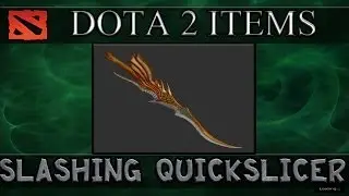 Dota 2 Items : Naga Siren - Slashing Quickslicer Rare Review
