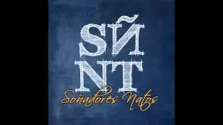 SO&Ntilde;ADORES NATOS - 02 MAS QUE CONOCIDOS ft EMAUSEKORITX