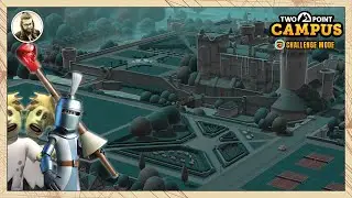 Two Point Campus | Episode 13 | The Siege of Noblestead | Challenge Mode