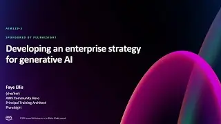 AWS re:Invent 2024 - Developing an enterprise strategy for generative AI (AIM129)