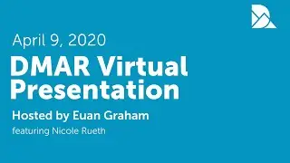 DMAR Virtual Presentation Hosted by Euan Graham - [Recorded April 9, 2020]