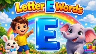 Letter E Phonics Song | E Words for Kids | Preschool & Kindergarten Learning