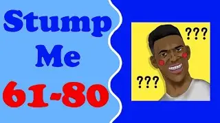 Stump Me level 61-80