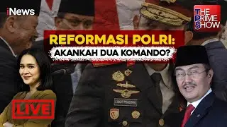 🔴LIVE Reformasi Polri: Akankah Dua Komando? | The Prime Show 12/11
