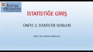 ATA-AOF. İstatistik Ünite 3. İstatistik Serileri