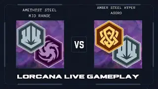LorcanaTCG Case Tournament Amethyst Steel MidRange VS Amber Steel Hyper Aggro