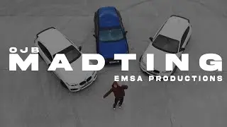 OJB - MADTING | MUSIC VIDEO | (EMSA PRODUCTIONS)
