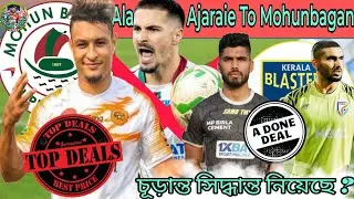🚨Summer transfer window Mohunbagan Deal done করতে চলেছে Isl Top Goal scorer কে 🥰kerala blasters top
