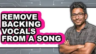 How to Remove Backing Vocals from a Song (easy Method)