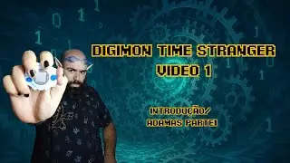 Digimon Time Stranger vídeo 1- Adamas e sinais de anomalia parte1 - Legendado PT BR