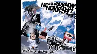 Nowadayz - The will is still for free - Full Album
