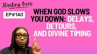 The Purpose Behind Divine Detours | Trusting God When Life Shifts