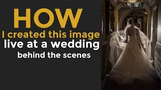 How I created this IMAGE Live at a Wedding: Behind the scenes footage with Matthew Rycraft
