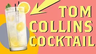 How Was the Tom Collins Cocktail Invented?