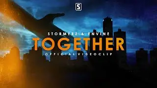 Stormerz & Envine - Together (Official Videoclip)