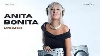 CONEXI&Oacute;N E1 &ndash; Anita Bonita | Eclectic House DJ Set #Vancouver