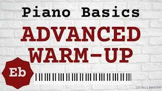 Spend Just 7 Min. Doing This Piano Warm-up to Perfect Your Technique in the Key of Eb Major