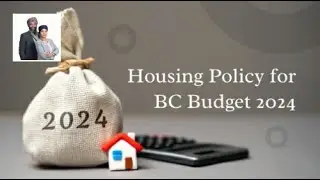 Housing Policy Considerations for BC Budget 2024