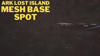 ARK --easy lost island mesh base spot
