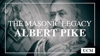 The Masonic Legacy: Albert Pike