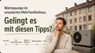 Wärmepumpe im unsanierten Altbau -Erfahrungsbericht- Zusammenfassung