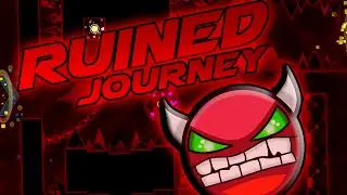 Geometry Dash - Ruined Journey [DEMON] - Published by: EraeL (On Stream)