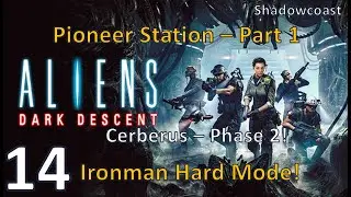 [ADD 14] Pioneer Station - Part 1 - Iron Man - Hard - Aliens Dark Descent!