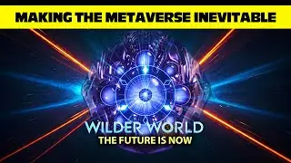 WILDER WORLD: The Future is Now!